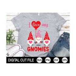 Valentine Gnome SVG, I Love My Gnomies, Gnomes Png, Valentine Hearts, Love, Gnome Cut file, Kids Valentine Shirt Gift, S