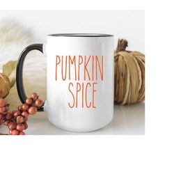 PUMPKIN SPICE Mug, Farmhouse Style Mug, That's What Fall Is Made Of, Fall Mug, Pumpkin Mug, Pumpkin Latte, Custom Coffee