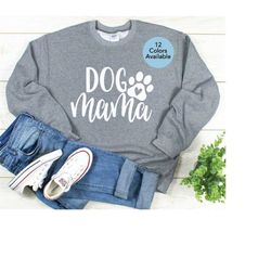 Dog Mom Sweatshirt | Dog Mom Sweater | Dog Mom Gift | Dog Mom Sweat Shirt | Dog Mom | Dog Mom Sweatshirt Plus Size | Dog