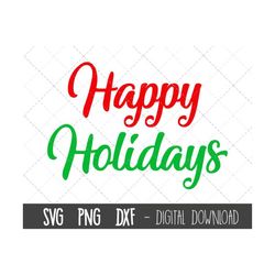 Happy Holidays SVG, Merry Christmas SVG, Happy Holidays clip art, Christmas Clipart, Christmas Cut Files, Cricut, Xmas S