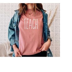 Teacher TShirt, Teach Shirt, Teacher Shirt, Cute Shirt for Teachers, Teacher Gifts, Elementary School Teacher Shirt, Tea