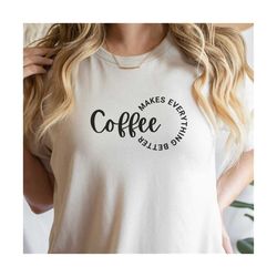Funny Coffee Shirt Design, Coffee Shirt, Self Love SVG, PNG, PDF, Coworker Gift, Positive Affirmation, Instant Download
