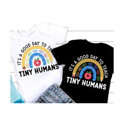 Teacher SVG, It Is A Good Day To Teach Tiny Humans SVG, Teacher Appreciation Svg, gift for Teacher Shirt, Svg Files For