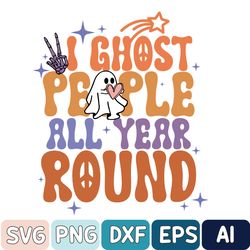 Retro Ghost People Year Round Svg, Cool Ghost Halloween Svg, Spooky Svg, Spooky Season, Funny Svg