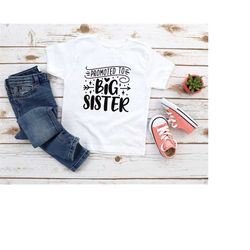 Promoted To Big Sister Shirt, Pregnancy Announcement Shirt, Big Sister Shirt, Pregnancy Reveal, Big Sister Announcement