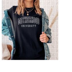 Motherhood Shirt, Motherhood University Shirt, Gift for Mom, Gift for Her, Mother's Day Shirt, Personalized Gifts, Custo