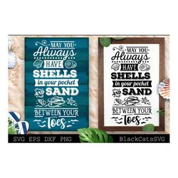 May you always have shells in your pocket svg, Beach svg, Summer svg, Beach poster svg, The sea svg, Beach quotes svg, O