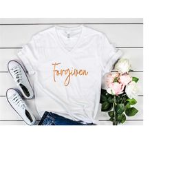 Forgiven Shirt, Not Perfect Just Forgiven Tee, Religion shirt, Ladies Christian Shirt,Jesus Plus Size Clothing,Rose Gold