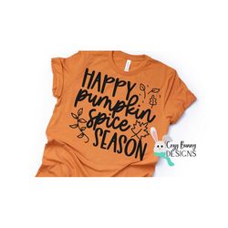 Happy Pumpkin Spice Season SVG | Fall SVG | Autumn, Halloween Digital Cut File for Cricut or Silhouette