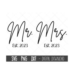 Mr & Mrs SVG, bride and groom svg, est 2023 svg, wedding svg, wedding clipart, mr mrs cut file. marriage svg, cricut sil