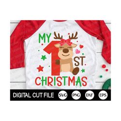 My First Christmas Shirt SVG, Girl Christmas Svg, Baby Reindeer, My 1st Christmas Svg, Newborn, Christmas Baby Shirt, Sv