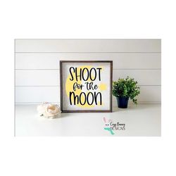 shoot for the moon svg | motivational quote | moon and stars baby nursery sign, baby outfit digital cut file for cricut