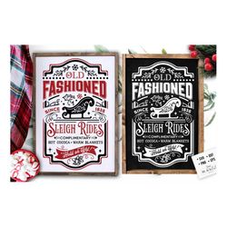 Old fashioned sleigh rides svg, Farmhouse Christmas svg, sleigh rides svg, Vintage Christmas svg,  farmhouse
