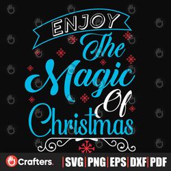 Enjoy The Magic Of Christmas Svg, Christmas Svg, Enjoy Christmas Svg