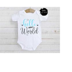 Hello World Svg, Newborn Svg, Baby Quote Svg, Hello I'm New Here, New Mom Svg, New To The Crew Svg