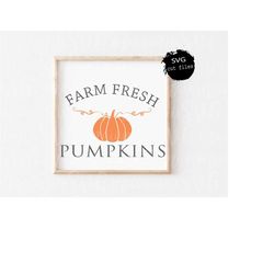 Farm Fresh Pumpkins SVG, Fall Sign SVG, Fall SVG, Pumpkin Svg, Farm Fresh Pumpkins, Cricut Design, Silhouette, Cut Files