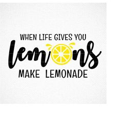 Lemonade Svg Cut File - Summer Svg - Lemons Svg - Make Lemonade Svg - Svg Eps Dxf Png