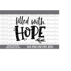 Filled With Hope Svg, Motivational Quotes Svg Positive Quotes Svg, Christian Quotes Svg, Mental Health Svg Stay Positive