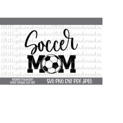 Soccer Mom Svg, Soccer Mom Png, Soccer Mom Life Svg, Soccer Shirt Svg, Soccer Svg, Soccer Mom Shirt Svg, Soccer Mama Svg