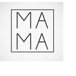 Mama Square Frame SVG, Mama SVG, Mama PNG, Mama dxf, Mama Square Svg, Mom Life Svg, New Mom Svg, Cut Files, Cricut Files