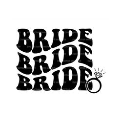 Bride Svg, Bridal Party, Bridal Shower, Bachelorette, Wavy Stacked, Bride T Shirt. Vector Cut file Cricut, Silhouette, P