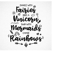 DANCE WITH FAIRIES svg, Dance with fairies, dance with fairies sign, dance with fairies, ride a unicorn, swim with merma