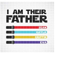 Personalized I am their father SVG, Light sabers SVG, Father's day gift SVG, Family gift svg, Light swords svg, Gift ide