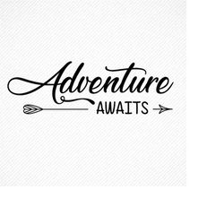 ADVENTURE AWAITS SVG, Adventure awaits png, Adventure awaits, Adventure Nursery, Adventure quote, Adventure svg, svg cut