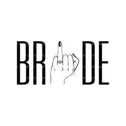 Bride Finger Svg, Bride Tribe Svg, Bridal Party Svg. Vector Cut file for Cricut, Silhouette, Pdf Png Eps Dxf, Decal, Sti