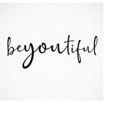 Be You Tiful Svg Be-You-Tiful Svg Be Yourself Svg Beautiful Svg Girl Svg BeYouTiful Svg Girl Power Svg for Silhouette Fi