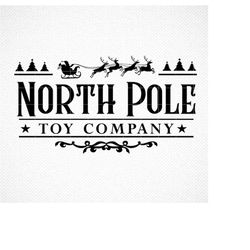 North Pole toy company SVG, Christmas svg, Santa svg, Christmas sign svg, eps, dxf, png cut file, Silhouette, Cricut