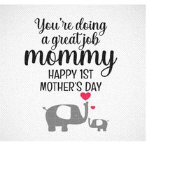 Mom SVG, You're doing a great job mommy, New Mom SVG, SVG, Mothers Day Svg, Mom Life Svg, Mom Quote Svg, Mom Typography