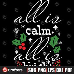All Is Calm All Is Bright Svg, Christmas Svg, All Is Calm Svg, All Is Bright Svg