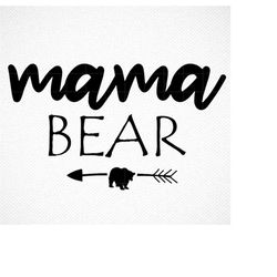 MAMA BEAR SVG, Mama Bear Cricut Files, Mama Bear Print, Mama Bear, Mama Bear png, Mama Bear Sign, Mummy Quotes, Mom Life