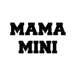 Mama Mini Svg, Mama and Me Svg, Mother T-Shirt, Mom life Svg. Vector Cut file Cricut, Silhouette, Pdf Png Eps Dxf, Decal