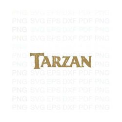 Tarzan_logo Svg Dxf Eps Pdf Png, Cricut, Cutting file, Vector, Clipart - Instant Download