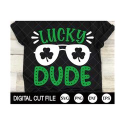 St Patricks Day Svg, Lucky Dude Svg, Lucky Clover Svg, Lucky Shirt Svg, St Patricks Kids Shirts, PNG, DXF, Svg Files For