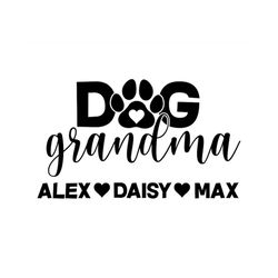 Dog Grandma Svg, Custom Pet Dog Name Svg, Dog Mama Svg. Cut File Cricut, Silhouette, Pdf Png Eps Dxf, Vector, Decal, Vin