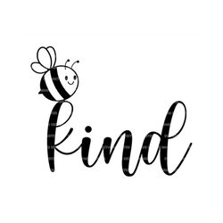 Bee Kind Svg, Be Kind Svg, Honeybee Svg, Bee Svg. Vector Cut file for Cricut, Silhouette, Pdf Png Eps Dxf, Decal, Sticke