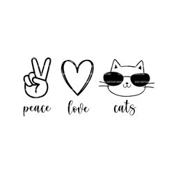 Peace, Love, Cats Svg. Cat with Sunglasses Svg. Vector Cut file for Cricut, Silhouette, Pdf Png Eps Dxf, Decal, Sticker,