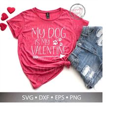 My Dog Is My Valentine Svg, My Valentine Svg, Dog Valentine Svg, Valentine Svg