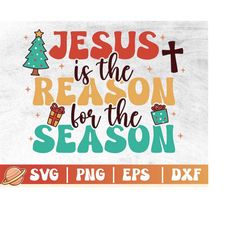 Jesus Is The Reason For The Season Svg | Religious Christmas | Christian Christmas Png | Oh Holy Night | Jesus Birth | H