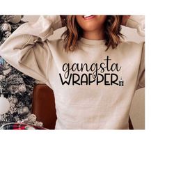 Gangsta Wrapper SVG PNG PDF, Christmas Shirt Svg, Merry Christmas Svg, Funny Christmas Svg, Christmas Svg, Christmas Jum