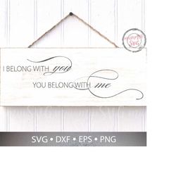 I Belong With You You Belong With Me SVG
