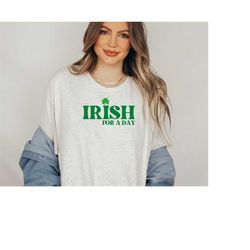 Irish for a Day SVG PNG, Feeling Lucky Svg, Lucky Svg, St Patricks Day Svg, St Patricks Shirt, St Paddys Day Svg, Funny