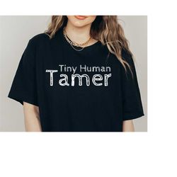 Tiny Human Tamer SVG PNG, Funny Teacher Svg, Mom Svg, School Svg, Toddler Tamer, Mother's Day Svg, Chaos Coordinator Svg