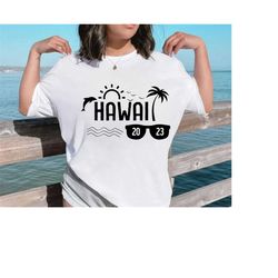 Hawaii SVG PNG, 2023 Svg, Family Vacation Svg, Hawaii Png, Beach Svg, Hawaiian Svg, Family Matching Shirts Svg, Family T