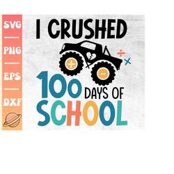 I Crushed 100 Days Of School Svg | 100 Days Of School | 100th Day Of School | Teacher Appreciation Gift | Back To School