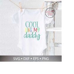 Svg Files, Cool Like My Daddy, Father And Daughter, Father's Day Svg, Rad Dad Svg, Love My Dad Svg