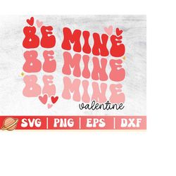 Be Mine Svg | Valentines Day Svg | Be My Valentine | Retro Valentine Png | Funny Couple Gift Shirt | Love Me Cricut File